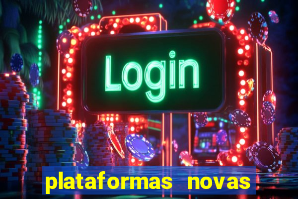 plataformas novas de apostas